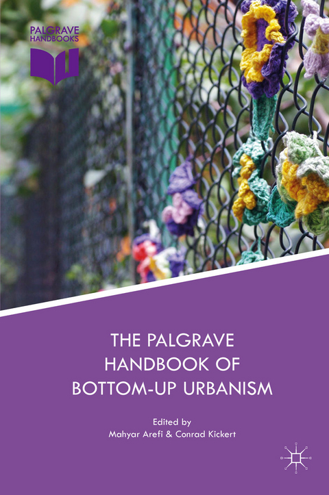 The Palgrave Handbook of Bottom-Up Urbanism - 