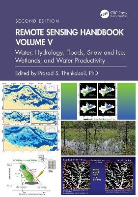 Remote Sensing Handbook, Volume V - 