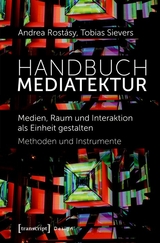 Handbuch Mediatektur -  Andrea Rost&aacute;sy,  Tobias Sievers