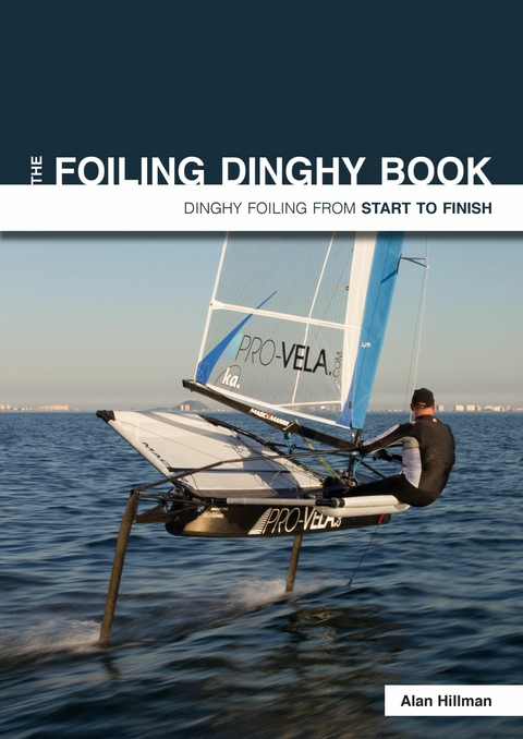 Foiling Dinghy Book -  Alan Hillman