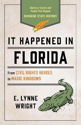 It Happened In Florida - E. Lynne Wright