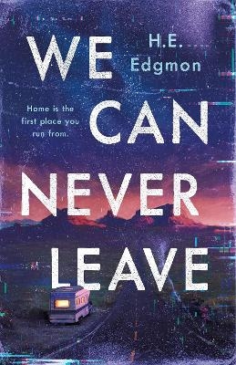 We Can Never Leave - H.E. Edgmon