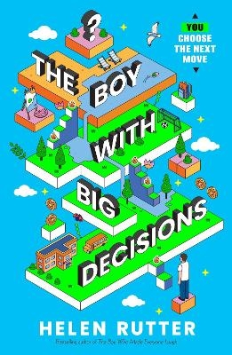 The Boy with Big Decisions - Helen Rutter