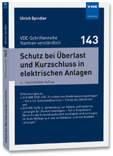 Schutz bei &Uuml;berlast und Kurzschluss in elektrischen Anlagen - Ulrich Spindler
