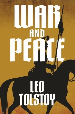 War and Peace - Leo Tolstoy