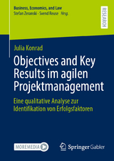 Objectives and Key Results im agilen Projektmanagement - Julia Konrad, Susanne Theresia Weber