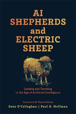 AI Shepherds and Electric Sheep - Sean O'Callaghan, Paul A. Hoffman