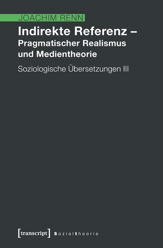 Indirekte Referenz - Pragmatischer Realismus und Medientheorie