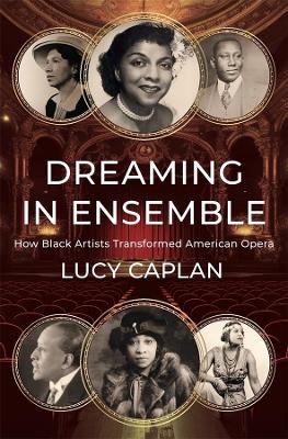 Dreaming in Ensemble - Lucy Caplan