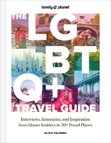 Lonely Planet The LGBTQ+ Travel Guide -  Lonely Planet, Alicia Valenski