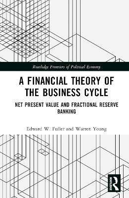 A Financial Theory of the Business Cycle