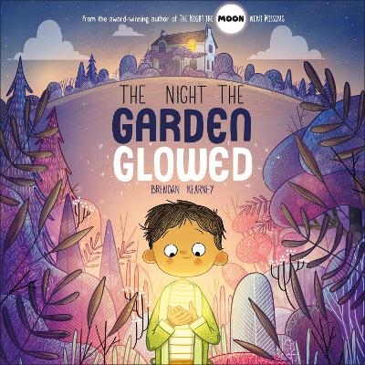 The Night the Garden Glowed - Brendan Kearney