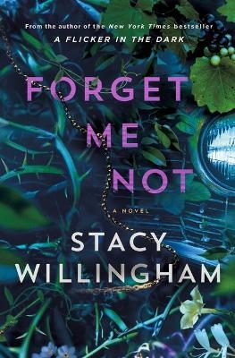 Forget Me Not - Author Stacy Willingham
