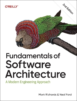 Fundamentals of software architecture - Mark Richards, Neal Ford