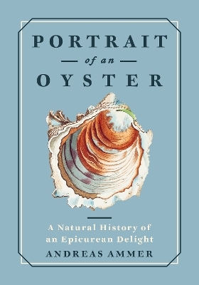 Portrait of an Oyster - Andreas Ammer