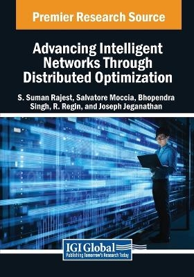 Advancing Intelligent Networks Through Distributed Optimization - 