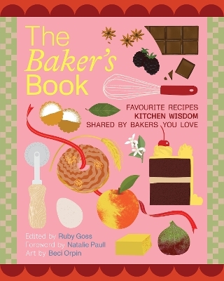 The Baker's Book | Favourite recipes and kitchen wisdom by Australian bakers you love - 