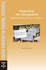 Organizing the Unorganized: Migrant Domestic Workers in Lebanon -  Farah Kobaissy