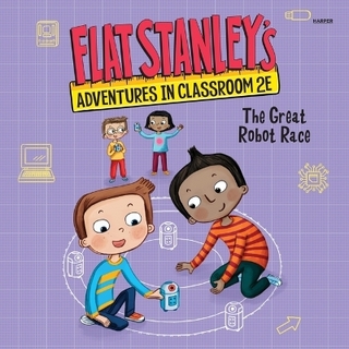 Flat Stanley's Adventures in Classroom 2e #4: The Great Robot Race