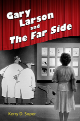 Gary Larson and The Far Side - Kerry D. Soper