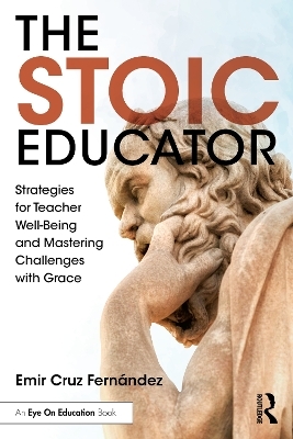 The Stoic Educator - Emir Cruz Fern&aacute;ndez