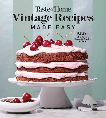 Taste of Home Vintage Recipes Made Easy - 