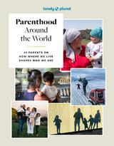 Lonely Planet Parenthood Around the World -  Lonely Planet
