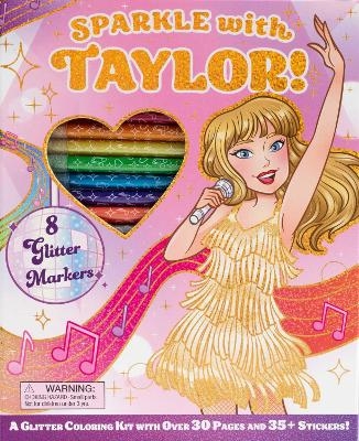 Sparkle with Taylor! A Glitter Coloring Kit -  Editors of Silver Dolphin Books