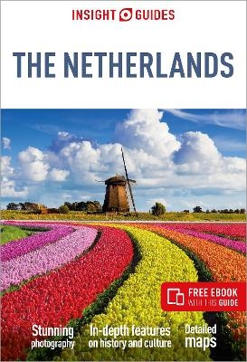 Insight Guides The Netherlands: Travel Guide with eBook - Gavin Haines