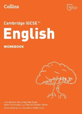 Cambridge IGCSE&trade; English Workbook - Julia Burchell, Steve Eddy, Mike Gould, Naomi Hursthouse, Lucy Toop