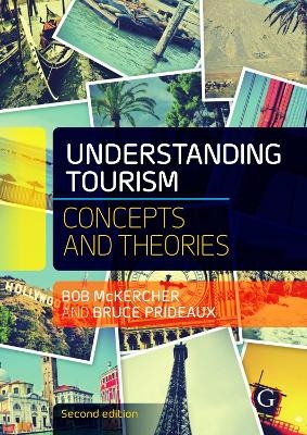 Understanding Tourism - Professor Bob McKercher, Professor Bruce Prideaux