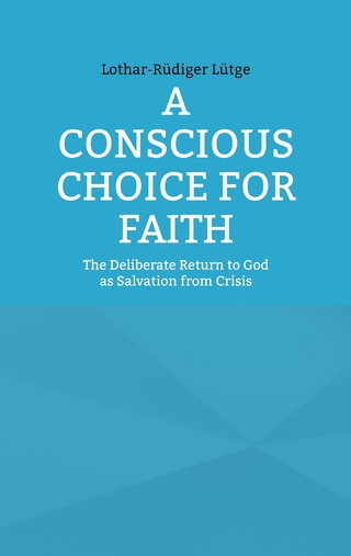 A Conscious Choice for Faith