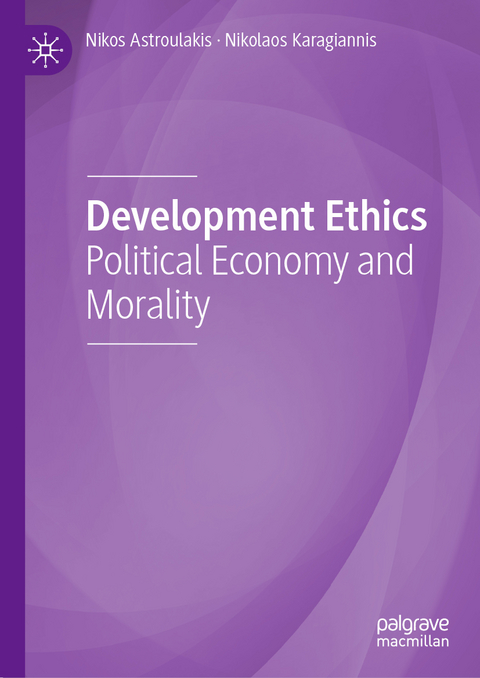 Development Ethics - Nikos Astroulakis, Nikolaos Karagiannis