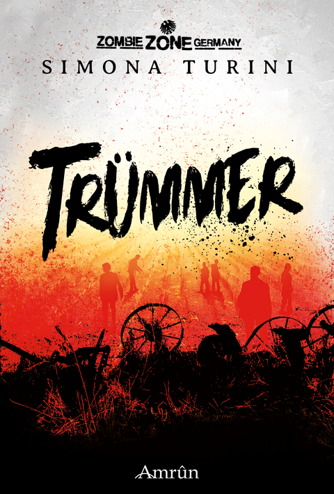 Zombie Zone Germany: Tr&uuml;mmer - Simona Turini