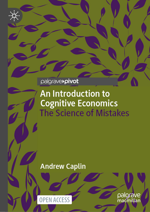 An Introduction to Cognitive Economics - Andrew Caplin