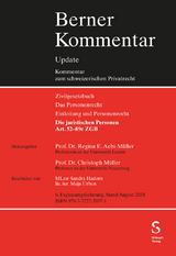 Die juristischen Personen, Art. 52-89c ZGB, 6. Erg&auml;nzungslieferung - 