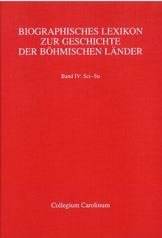 Biographisches Lexikon zur Geschichte der böhmischen Länder. Band IV: SCI-SU