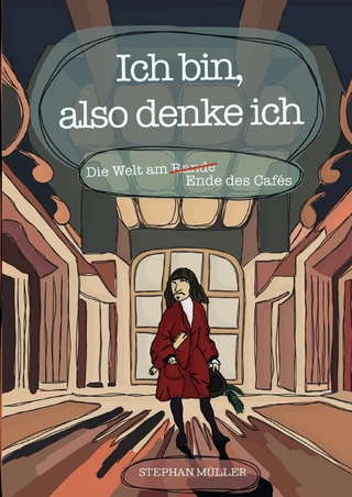 Ich bin, also denke ich