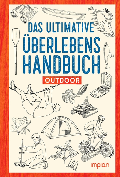 Das ultimative &Uuml;berlebenshandbuch - Lachlan McLaine