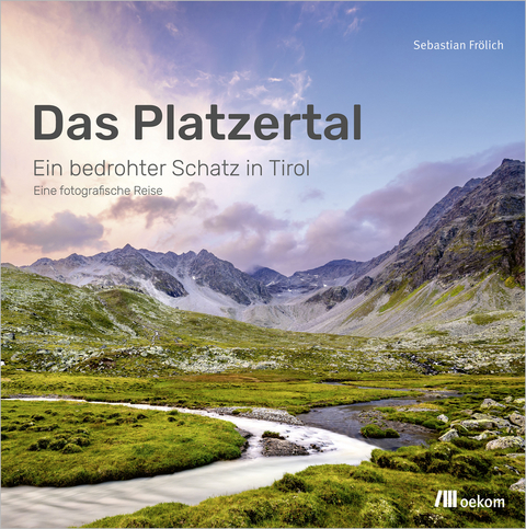 Das Platzertal - Sebastian Fr&ouml;lich