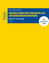 Grundlagen der finanziellen Unternehmensführung, Band IV - Eisl, Christoph; Perkhofer, Lisa; Losbichler, Heimo