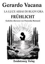 LA LUCE ASSAI DI BUON&lsquo;ORA - FR&Uuml;HLICHT - Gerardo Vacana