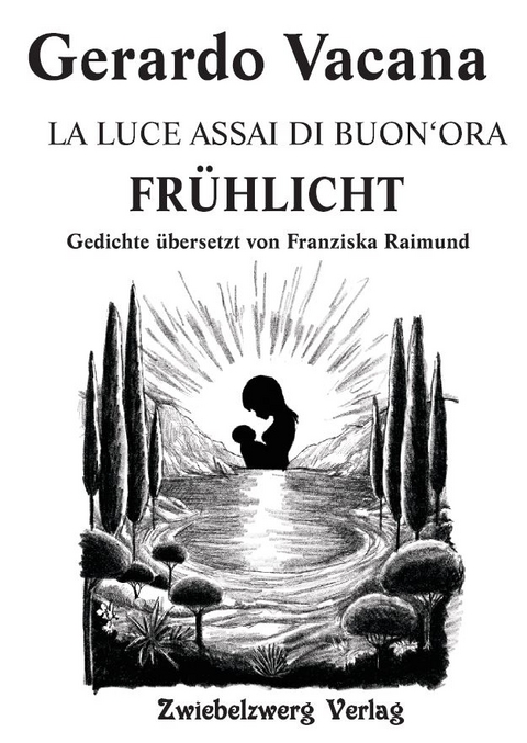 LA LUCE ASSAI DI BUON&lsquo;ORA - FR&Uuml;HLICHT - Gerardo Vacana