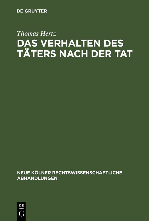Das Verhalten des Täters nach der Tat - Thomas Hertz