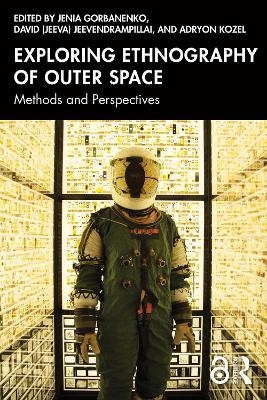 Exploring ethnography of outer space - 