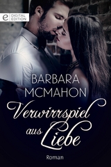 Verwirrspiel aus Liebe - Barbara McMahon