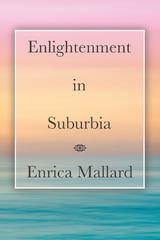 Enlightenment in Suburbia - Enrica Mallard