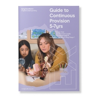 The EEx Guide to Continuous Provision 5-7yrs: How to Ensure that Continuous Provision Leads to Effective, Meaningful & Impactful Learning in Key Stage 1