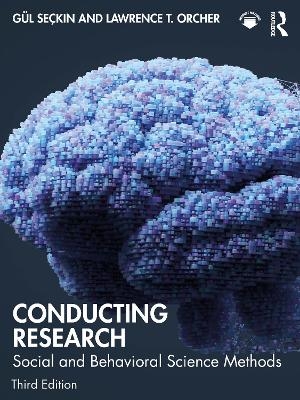 Conducting Research - Gül Seçkin, Lawrence T. Orcher