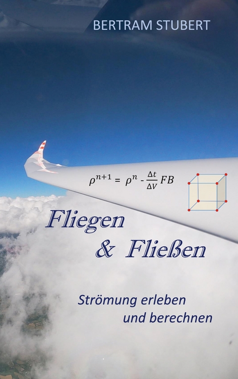 Fliegen & Fließen - Bertram Stubert